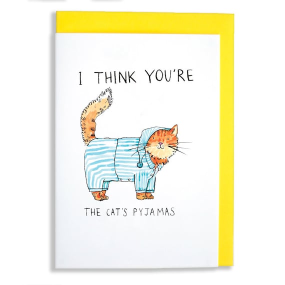 I Think You're The Cat's Pyjamas - Greetings Card - Humour - Cats