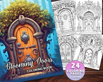 24 Blooming Doors, Enchanting Blossom Fairy Garden Coloring Book - Instant Download, Printable PDF, Perfect for Adults and Kids, Flowers