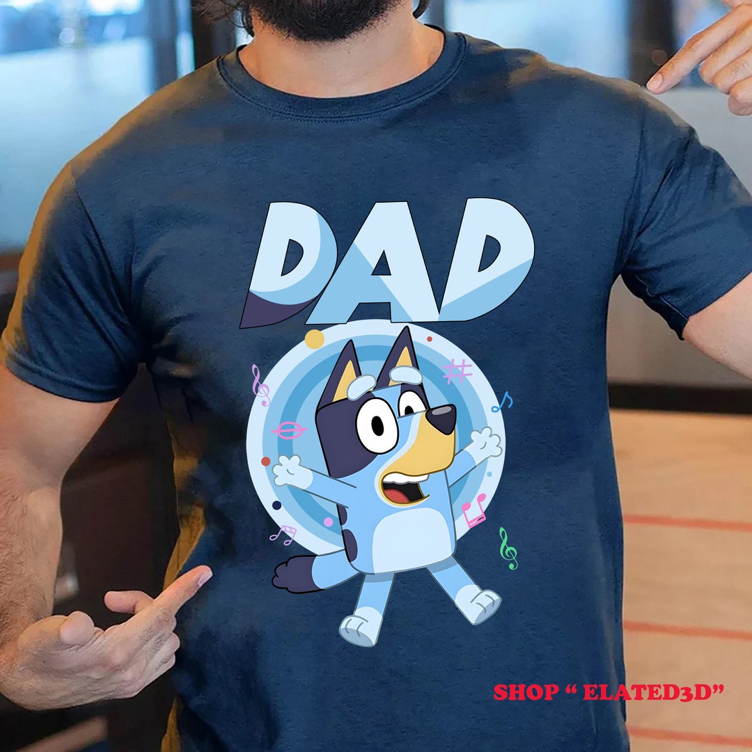 Bluey Dad T Shirt Bluey and Bandit T Shirt Birthday Gift - Etsy