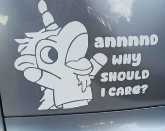 Unicorse - aaaaand why should I care? Decal White