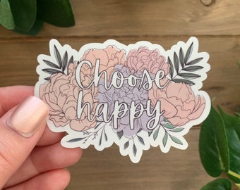 Floral Choose Happy Positivity Quote Sticker | Inspirational Motivational | Aesthetic | Water Resistant Laptop Stickers | Water Bottle Decal