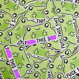 F*ck this Sh*t Vinyl Sticker - Mature Adult Stickers - Frog Bad Day Stickers - Anxiety Stickers - Stressed Out Stickers - Funny Stickers