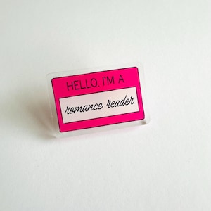 Hello, I'm a Romance Reader Acrylic Pin - Pink Romance Book Pin - Book Club Gift - Bookworm Pin - Bookish Pin - Bookworm Gift - Book Lover