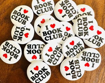 I Love Book Club Button Pinback - Book Club Gift - Book Club Pin - Bookish Gift - Bookworm Flair - Book Lover Badge - Reader