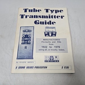 Tube Type Transmitter Guide 1922-1970 A Sound Values Publication Rippen