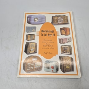 2001 Machine Age to Jet Age III : Radiomania&#39;s Price Guide To Tabletop Radio 1930-1962