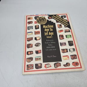 2001 Machine Age to Jet Age: Radiomania&#39;s Price Guide To Tabletop Radio 1933-59