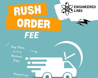 Rush Order Fee for Production - Engineered Labs 1-2 buisness days