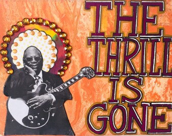 BB King , "The Thrill is Gone", Mixed media on canvas, rock music art.  Rock and roll art, Collection "Sacred Saints of Rock"