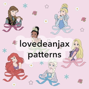 May include: A pink background with illustrations of Disney princesses, flowers, stars, and snowflakes. The text "lovedeanjax patterns" is in the center. The princesses include Anna, Cinderella, Tiana, Ariel, Elsa, and Rapunzel.