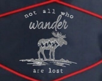 Not all those who wander are lost, moose svg, camping svg, adventure svg, wanderlust svg
