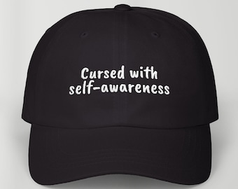 Self Awareness Curse Embroidered Dad Hat, Funny Baseball Cap