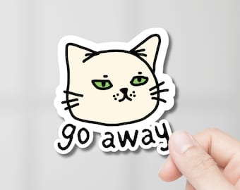 Funny Go Away Cat Vinyl Sticker, Laptop Decal, Cat Lover Gift