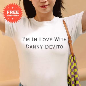 I&#39;m in Love with Danny Devito Funny Unisex Tee, Gag Gift for Devito Fans, Movie Celebrities Shirt, Humor Top, Hilarious Graphic T-Shirt