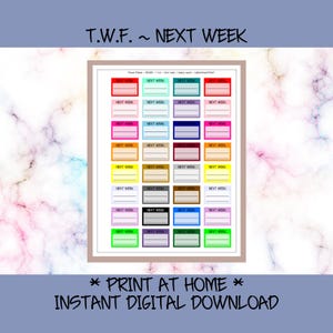May include: A digital sheet of rectangular planner stickers featuring a grid of forty-eight labels in various colors. Each sticker contains the text NEXT WEEK and two horizontal lines for writing. The text T.W.F. ~ NEXT WEEK and PRINT AT HOME INSTANT DIGITAL DOWNLOAD appears above and below the sticker sheet.