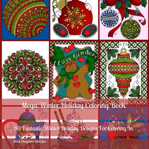 May include: A coloring book cover with a festive winter holiday theme. The cover features a variety of illustrations, including ornaments, a gingerbread man, a snowman, a cup of hot chocolate, and a stocking. The text on the cover reads "Mega Winter Holiday Coloring Book" and "80 Fantastic Winter Holiday Designs For Coloring In".