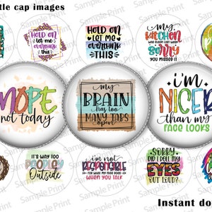 Sarcastic BCI - Bottle cap images - 1 inch circle - Circle cabochons - 1 inch images - Spicy image - Too many tabs - Psycho but cute - Swear
