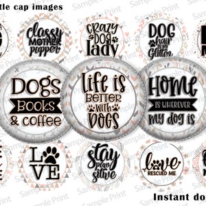 May include: Twelve 1-inch round bottle cap images with dog-themed designs. The designs feature black text on a white background with a gray and pink geometric pattern. The text includes phrases like "Busy Being a Dog Mama", "Dogs Books & Coffee", "Life is Better with Dogs", "Home is Where My Dog Is", "Peace Love Rescue", "Love", "Stay Pawsitive", "Love Rescued Me", "Fun Mama", and "Litt M".