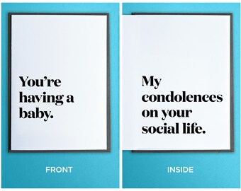 Funny Baby Card - New Baby Card - Expecting Baby Card - Funny Baby Shower Card - You're Having a Baby. My Condolences on your Social Life.