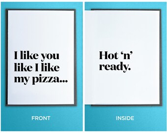 Funny Boyfriend Card - Girlfriend Card - Love Card - Anniversary Card - I like you like I like my pizza.