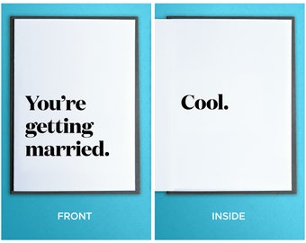 Engagement Gift - Funny Wedding Card - You're Getting Married. Cool.