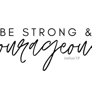 Be strong and courageous PRINTABLE wall art Black and white Printable Bible Verse Digital Print Digital Download Printable Quote image 2