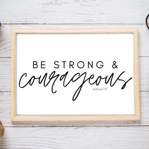 Be strong and courageous PRINTABLE wall art Black and white Printable Bible Verse Digital Print Digital Download Printable Quote image 1