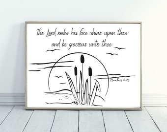 The Lord make his face shine upon thee; PRINTABLE wall art; Black and white; Printable Bible Verse; Digital Print; Digital Download