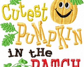 Cutest Pumpkin in the Patch -A Machine Embroidery Design for Halloween, Thanksgiving, or Fall