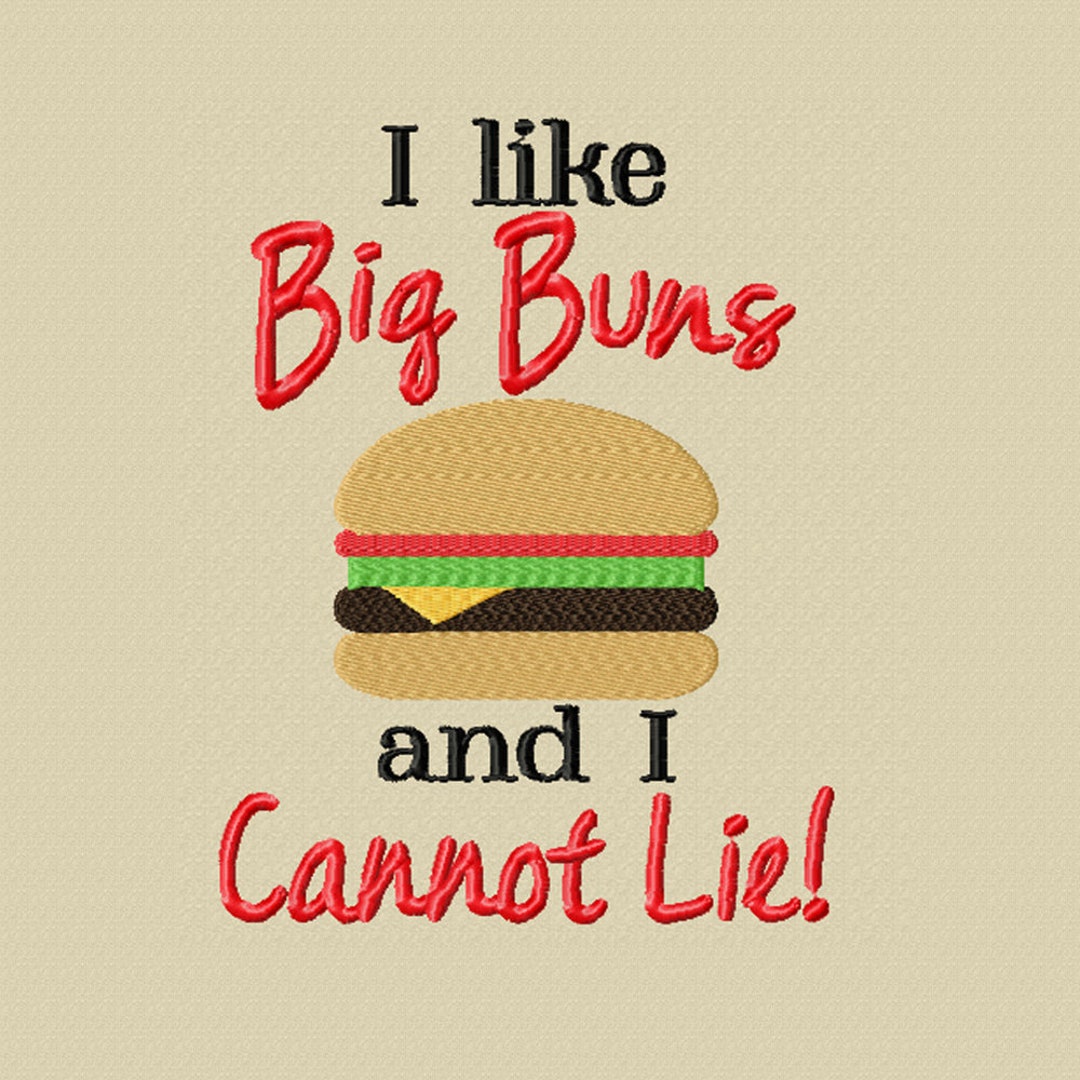 I Like Big Buns A Machine Embroidery Design for the Griller or Cook 2
