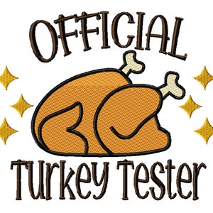 May include: A brown and orange embroidered design of a turkey with the text "OFFICIAL TURKEY TESTER" above and below the turkey.