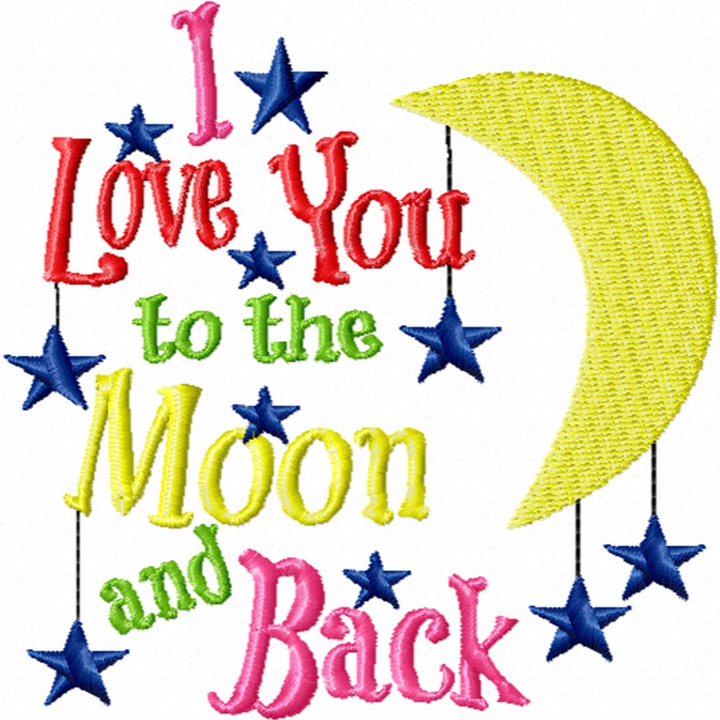 I Love You to the Moon and Back A Machine Embroidery Design Etsy