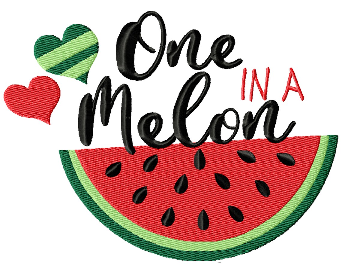 One in a Melon- A Fun Machine Embroidery Instant Download (2 Sizes) - Etsy