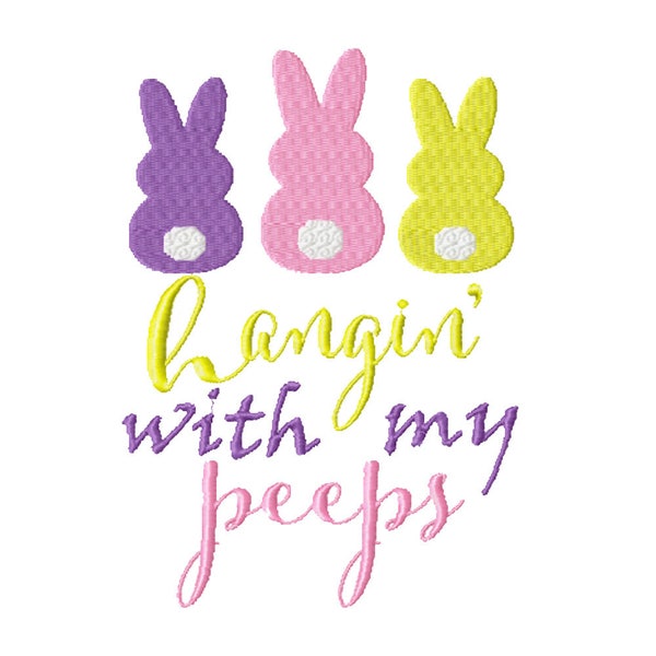 Hangin' With My Peeps -A Machine Embroidery Design for Easter or Spring