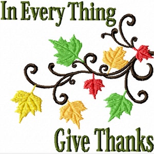 In Every Thing Give Thanks -An Inspirational Machine Embroidery Design for Thanksgiving or Fall