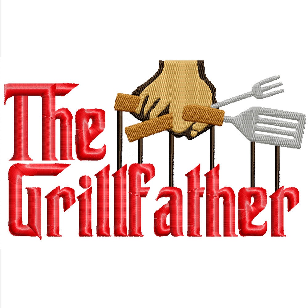 The Grillfather -A Machine Embroidery Design for the Griller-3 sizes