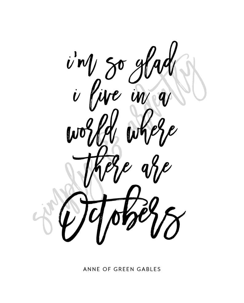 I'm So Glad I Live In A World Where There Are Octobers Printable PDF image 2