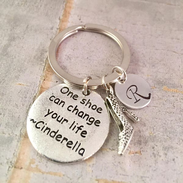 Graduation Gift, New Job, Cinderella Keychain, One Shoe Can Change Your Life Quote, Friend Gift, Personalized, Initial Keychain, BFF