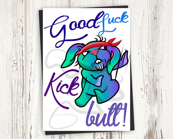 Printable Good Luck Card Good Luck Kick Butt Instant PDF Etsy