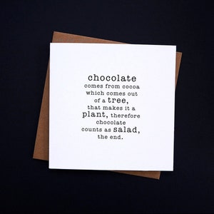 Chocolate counts as salad card, chocolate is salad quotation card, funny typographic card for chocolate lovers, chocolate words of wisdom