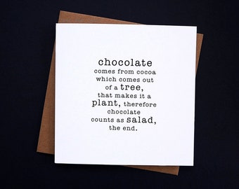 Chocolate counts as salad card, chocolate is salad quotation card, funny typographic card for chocolate lovers, chocolate words of wisdom