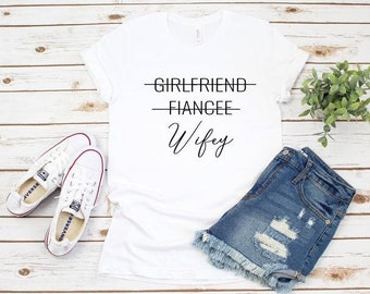 Wifey Shirt - Engagement Gift - Bridal Gift - Wifey T-Shirt - Wifey Crew Neck Shirt - Bridal Shower Gift - Honeymoon Shirt - Gift for Wifey