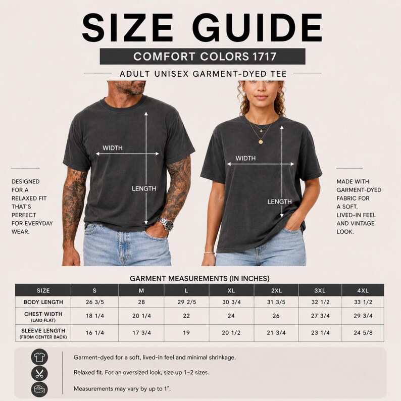May include: A size guide for Comfort Colors 1717 adult unisex garment-dyed t-shirts. The graphic displays two people wearing dark gray t-shirts with arrows indicating width and length measurements, alongside a table listing sizes S to 4XL in inches.