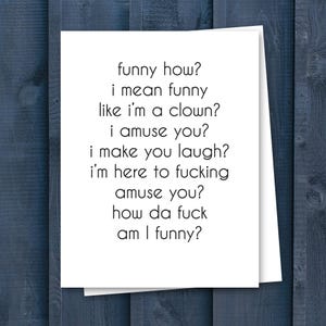 Funny Friendship Card – Funny How? Goodfellas Movie Quote, Gangster Humor, A2 Blank Inside