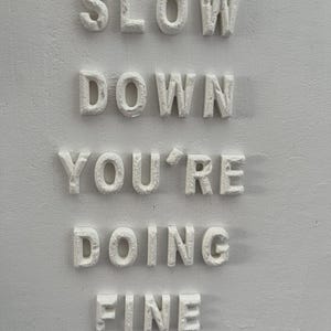 Slow Down You’re Doing Fine on mini canvas | inspirational quote gift| textured art image 4
