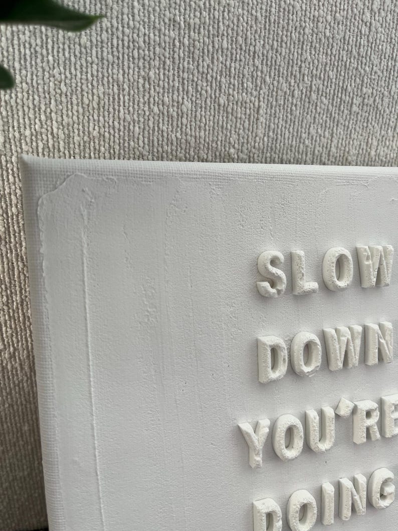 Slow Down You’re Doing Fine on mini canvas | inspirational quote gift| textured art image 3