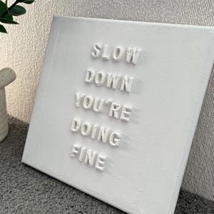 Slow Down You’re Doing Fine on mini canvas | inspirational quote gift| textured art image 5