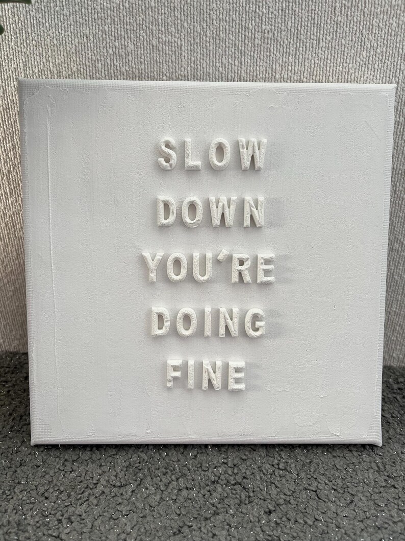 Slow Down You’re Doing Fine on mini canvas | inspirational quote gift| textured art image 2