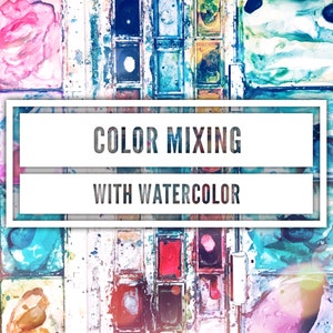 May include: A close-up of a watercolor palette with various colors, including blue, green, pink, and red. The text "COLOR MIXING WITH WATERCOLOR" is displayed in a white rectangle.