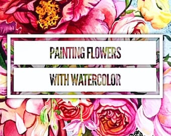 Watercolor Floral Painting Ebook // digital download of flower painting e-book // how to paint flowers guide